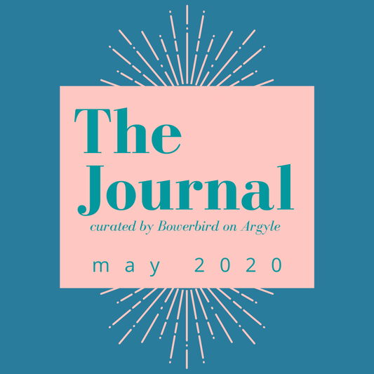 Welcome to The Journal - Bowerbird on Argyle