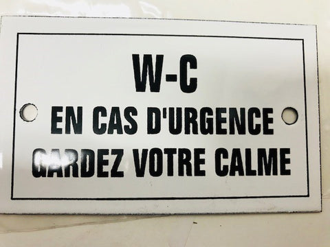 HANDCRAFTED IN FRENCH VILLAGE ENAMEL PLAQUE  'IN CASE OF URGENCY STAY CALM'